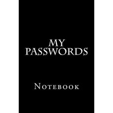 My Passwords: Notebook Paperback, Createspace Independent Publishing Platform