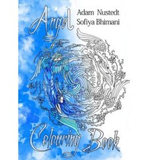 Angel Colouring Book: Healing Angel Colouring Book for Wellbeing Paperback, Createspace Independent Publishing Platform