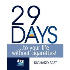 29 Days ... to Your Life Without Cigarettes! Paperback, 29 Days Inc.