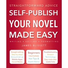 Self-Publish Your Novel Made Easy: Straightforward Advice Paperback, Flame Tree Publishing
