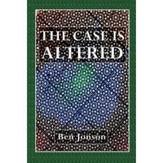 The Case Is Altered: A Comedy Paperback, Createspace Independent Publishing Platform