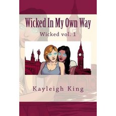 Wicked in My Own Way Paperback, Createspace
