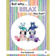 But Why... Relax Like That? Paperback, But Why