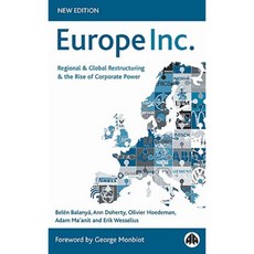 Europe Inc.: Regional & Global Restructuring and the Rise of Corporate Power Hardcover, Pluto Press (UK)