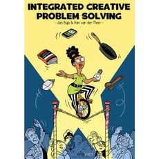 Integrated Creative Problem Solving: Delft Studies on Innovating Paperback, Eleven International Publishing
