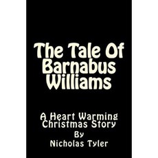The Tale of Barnabus Williams Paperback, Createspace