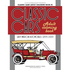 Classic Cars Adult Coloring Book #1: Early American Automobiles (1895-1919) Paperback, Synchronista LLC