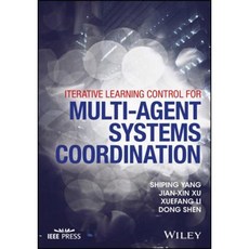 Iterative Learning Control for Multi-Agent Systems Coordination Hardcover, Wiley-IEEE Press