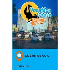 《度假鵝》墨西哥庫埃納瓦卡旅遊指南平裝本, Createspace獨立發布平台