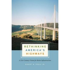 Rethinking America's Highways: A 21st-Century Vision for Better Infrastructure Hardcover, University of Chicago Press