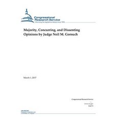 Majority Concurring and Dissenting Opinions by Judge Neil M. Gorsuch Paperback, Createspace Independent Publishing Platform