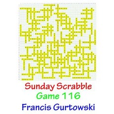 Sunday Scrabble Game 116 Paperback, Createspace Independent Publishing Platform
