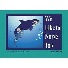 We Like to Nurse Too Paperback, Hohm Press