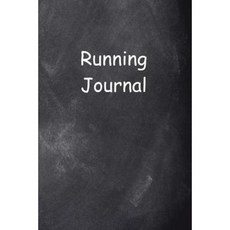 Runner's Journal Chalkboard Design: (Notebook Diary Blank Book) Paperback, Createspace Independent Publishing Platform