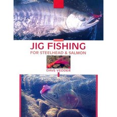 Jig Fishing for Steelhead & Salmon Paperback, Frank Amato Publications