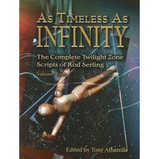 As Timeless as Infinity: The Complete Twilight Zone Scripts of Rod Serling Volume 4 Hardcover, Gauntlet Press