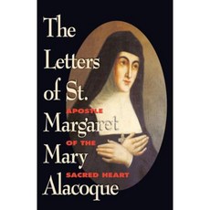 The Letters of St. Margaret Mary Alacoque: Apostle of Devotion to the Sacred Heart Paperback, Tan Books
