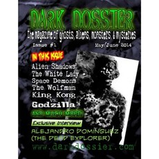 Dark Dossier Magazine #1: Ghosts Aliens Monsters & Mysteries! Paperback, Dark Dossier Publishing