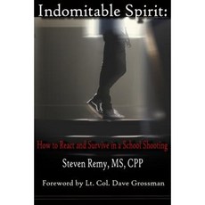 Indomitable Spirit: How to React and Survive in a School Shooting Paperback, Island Entertainment Media