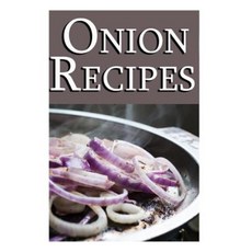 Onion Recipes Paperback, Createspace