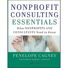 Nonprofit Consulting Essentials: What Nonprofits and Consultants Need to Know 精裝版, Jossey-Bass