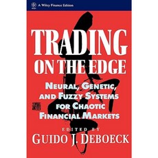 Trading on the Edge: Neural Genetic and Fuzzy Systems for Chaotic Financial Markets 精裝版, Wiley