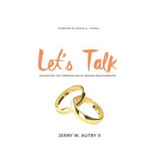 Let's Talk: Navigating the Complexities of Serious Relationships Paperback, Manifold Grace Publishing House LLC
