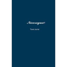 尼加拉瓜旅行日記：完美尺寸 100 頁旅行筆記本日記平裝本, Createspace獨立發布平台