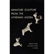 Miniature Sculpture from the Athenian Agora Paperback, American School of Classical Studies at Athen