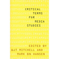 Critical Terms for Media Studies Paperback, University of Chicago Press