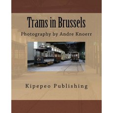 布魯塞爾的電車：攝影：Andre Knoerr 平裝本, Createspace獨立發布平台