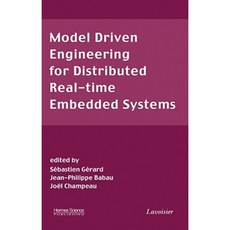 Model Driven Engineering for Distributed Real-Time Embedded Systems 精裝版, Wiley-Iste