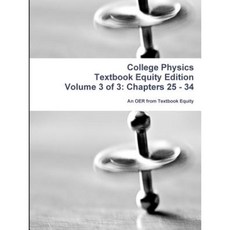 College Physics Textbook Equity Edition Volume 3 of 3: Chapters 25 - 34 Paperback, Lulu.com