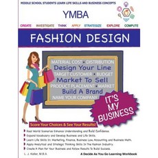 Ymba It's My Business Fashion Design: A Choose-As-You-Go Learning Adventure Paperback, Createspace Independent Publishing Platform