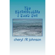 The Christianlife I Knew Not Paperback, Createspace Independent Publishing Platform