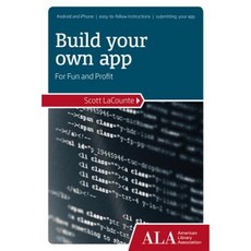 Build Your Own App for Fun and Profit Paperback, Huron Street Press