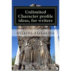 Unlimited Character Profile Ideas for Writers Paperback, Createspace Independent Publishing Platform