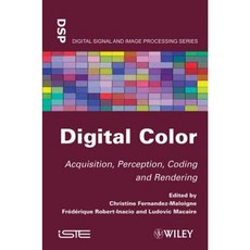 Digital Color: Acquisition Perception Coding and Rendering 精裝版, Wiley-Iste