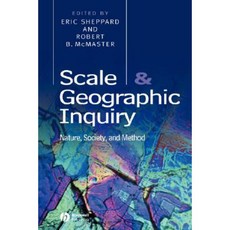 Scale and Geographic Inquiry: Nature Society and Method Paperback, Wiley-Blackwell