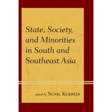 State Society and Minorities in South and Southeast Asia Hardcover, Lexington Books