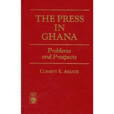 The Press in Ghana: Problems and Prospects Hardcover, Upa