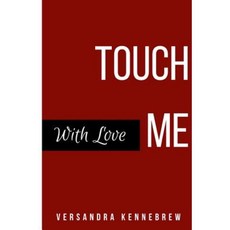 Touch Me with Love Paperback, Createspace Independent Publishing Platform