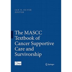 The MASCC Textbook of Cancer Supportive Care and Survivorship Hardcover, Springer