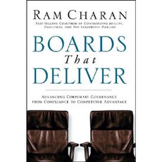 Boards That Deliver: Advancing Corporate Governance from Compliance to Competitive Advantage Hardcover, Jossey-Bass