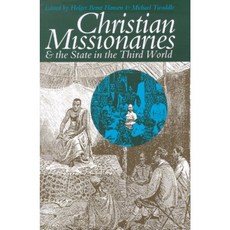 Christian Missionaries & the State in the Third World Hardcover, Ohio University Press