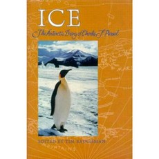 冰：查爾斯·F·帕塞爾的南極日記精裝本, 德州理工大學出版社
