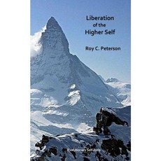 Liberation of the Higher Self Paperback, Createspace Independent Publishing Platform