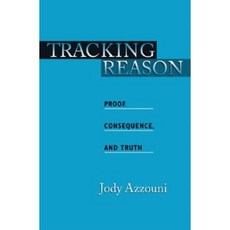 Tracking Reason: Proof Consequence and Truth Hardcover, Oxford University Press, USA