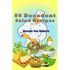 50 Decadent Salad Recipes Paperback, Createspace Independent Publishing Platform