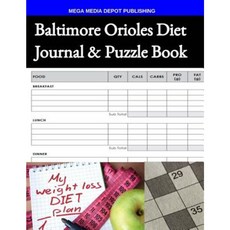 Baltimore Orioles Diet Journal & Puzzle Book Paperback, Createspace Independent Publishing Platform